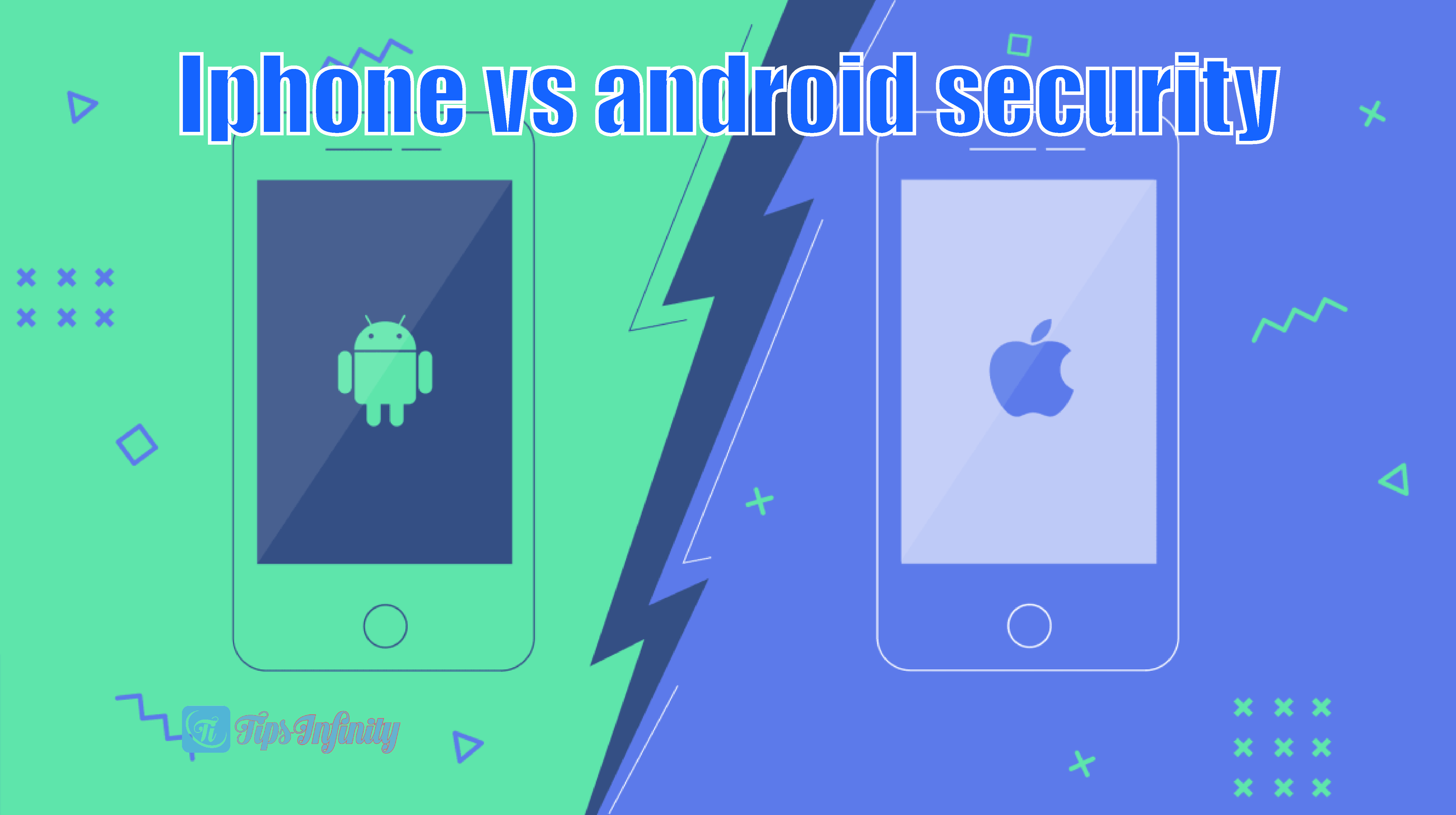 Why iPhones Are So Popular: Iphone vs android security